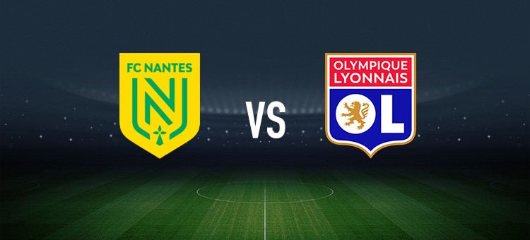 南特vs里昂：安东尼-洛佩斯、穆斯塔法-穆罕默德首发，恩德里克、梅特兰-奈尔斯出战